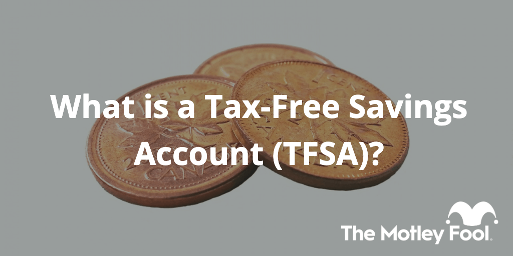What is a Tax-Free Savings Account (TFSA)?