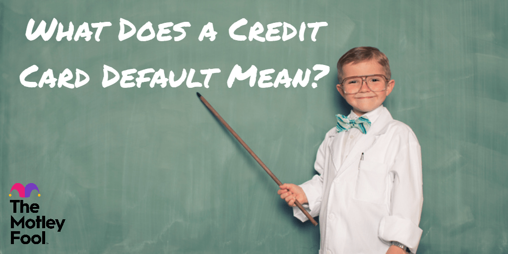 What does credit card default mean?
