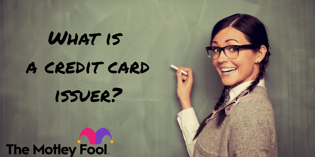 What is a credit card issuer?