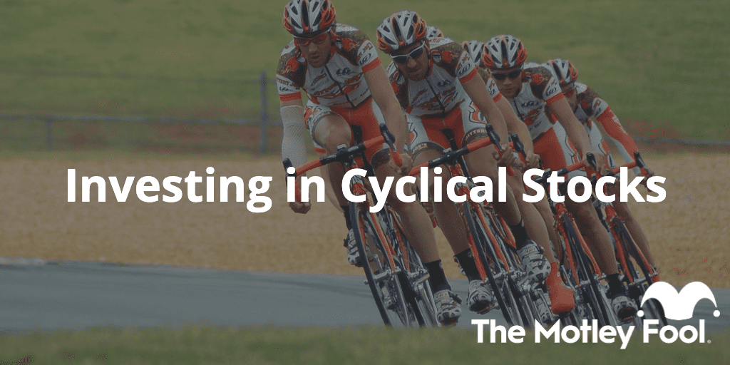 Investing in Cyclical Stocks