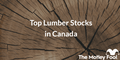 Lumber with the text “Investing in Lumber Top Lumber Stocks in Canada” and The Motley Fool jester cap logo
