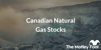 Natural gas from earth with the text “Canadian Natural Gas Stocks” and The Motley Fool jester cap logo