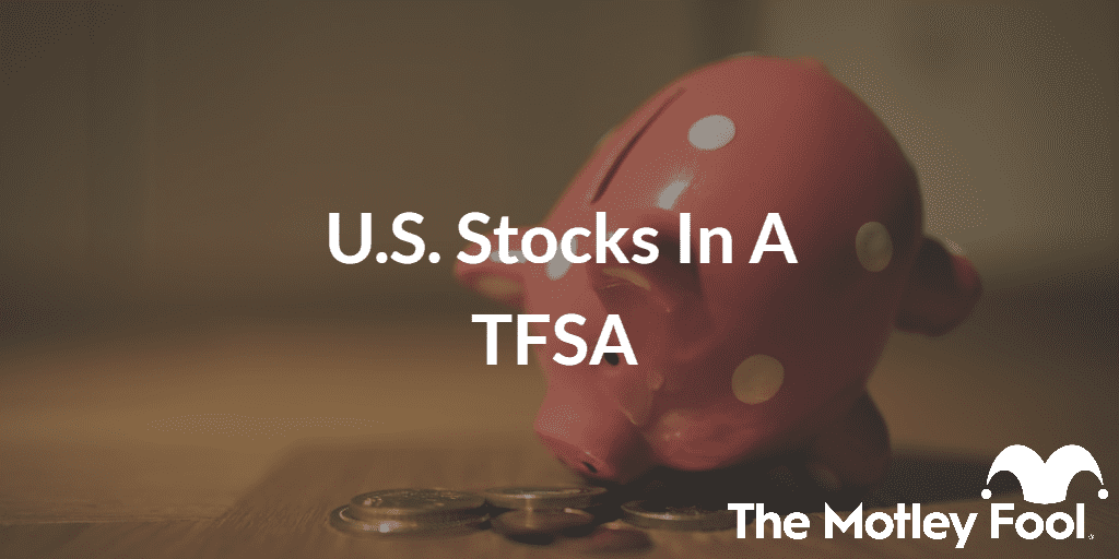 Piggy bank with the text “US stocks in TFSA” and The Motley Fool jester cap logo