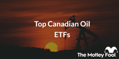 Oil drilling rig in distance with the text “Top Canadian Oil ETFs” and The Motley Fool jester cap logo